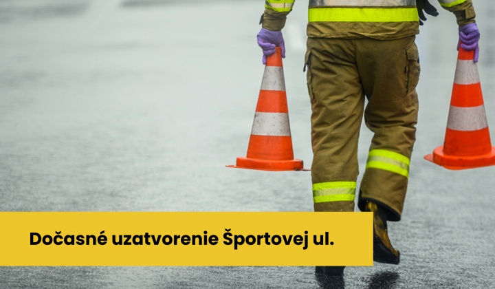 Fotka - Dočasné uzatvorenie Športovej ulice