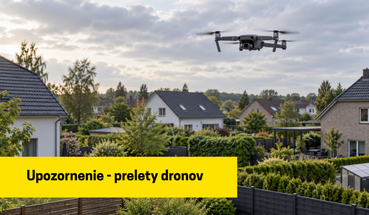 Fotka - Upozornenie na podozrivé prelety dronov nad nehnuteľnosťami